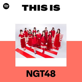 NGT48 | Spotify