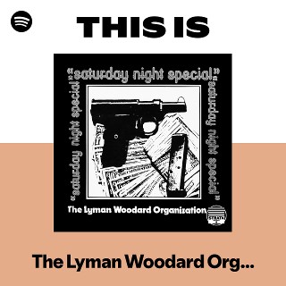 The Lyman Woodard Organization | Spotify