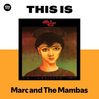 Marc and The Mambas | Spotify
