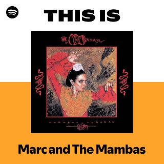 Marc and The Mambas | Spotify