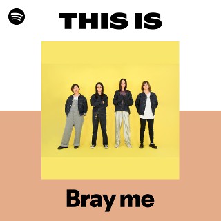 Bray me | Spotify