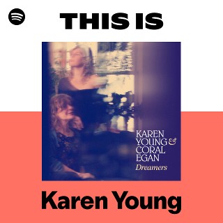 Karen Young | Spotify