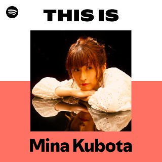 窪田ミナ | Spotify