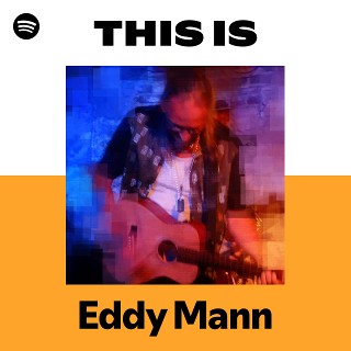This Is Eddy Mann