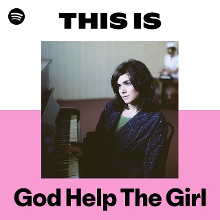 God Help The Girl | Spotify
