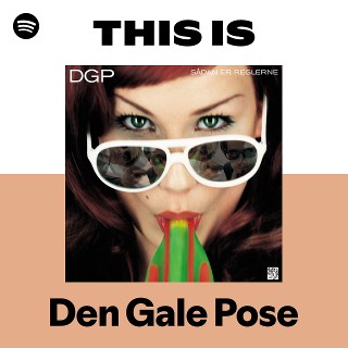 洋楽 DEN GALE POSE Den Gale Pose: albums, sange, koncerter | Deezer