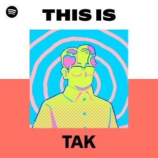 TAK | Spotify
