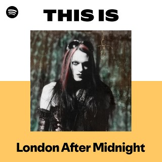 This Is London After Midnight | Spotify Playlist