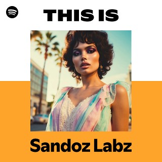This Is Sandoz Labz | Spotify Playlist