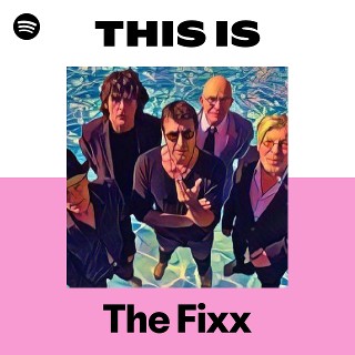 The Fixx | Spotify