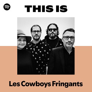 This Is Les Cowboys Fringants | Spotify Playlist