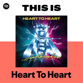 Heart To Heart | Spotify