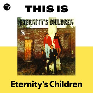 Eternity's Children | Spotify