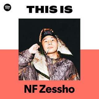 NF Zessho | Spotify
