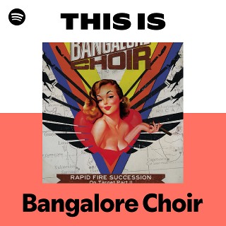 Bangalore Choir | Spotify