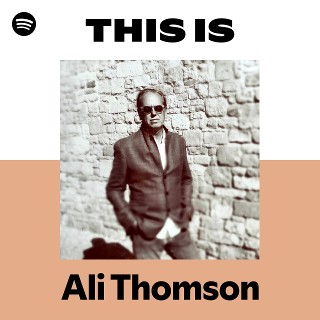 This Is Ali Thomson | Spotify Playlist