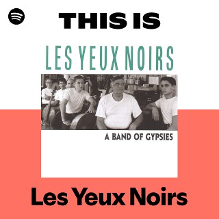 Les Yeux Noirs | Spotify