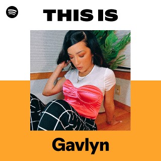 Gavlyn | Spotify