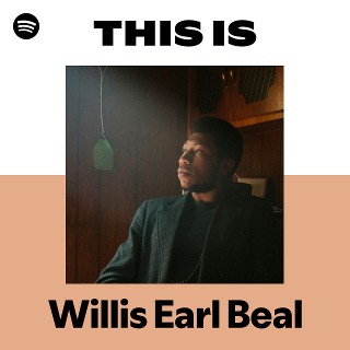 Willis Earl Beal | Spotify