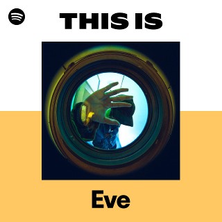 Eve | Spotify
