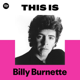Billy Burnette | Spotify