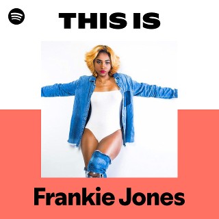 Frankie Jones | Spotify
