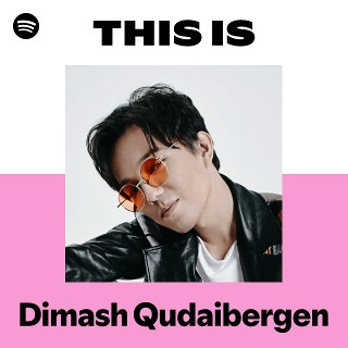 Dimash Qudaibergen | Spotify