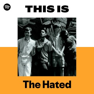 The Hated | Spotify