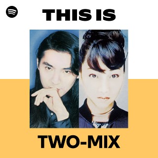 TWO-MIX | Spotify