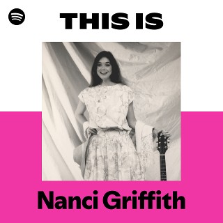 Nanci Griffith | Spotify