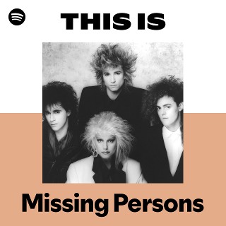 Missing Persons | Spotify