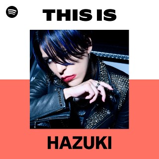 HAZUKI | Spotify