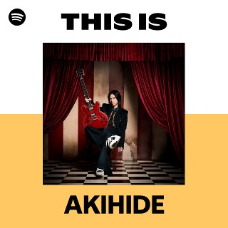 AKIHIDE | Spotify