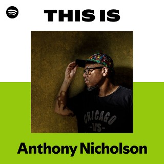 Anthony Nicholson | Spotify