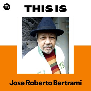 Jose Roberto Bertrami | Spotify