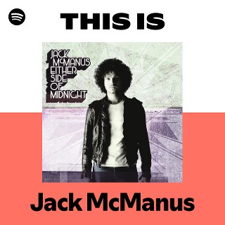 This Is Jack McManus | Spotify Playlist