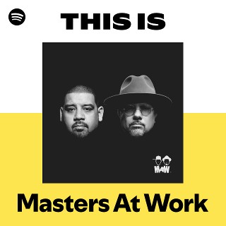Masters At Work | Spotify