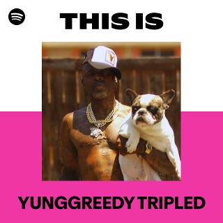 YUNGGREEDY TRIPLED | Spotify