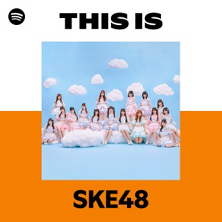 SKE48 | Spotify