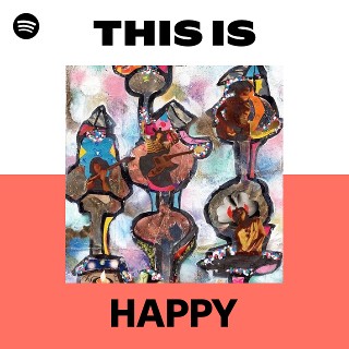 HAPPY | Spotify