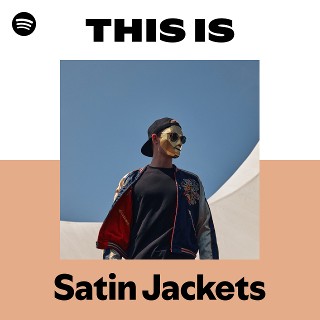 Satin Jackets | Spotify