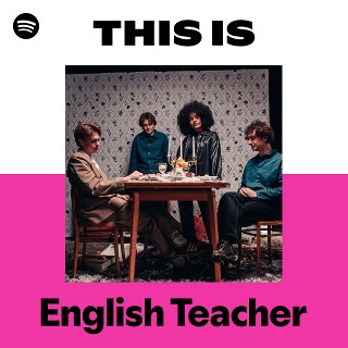 English Teacher | Spotify