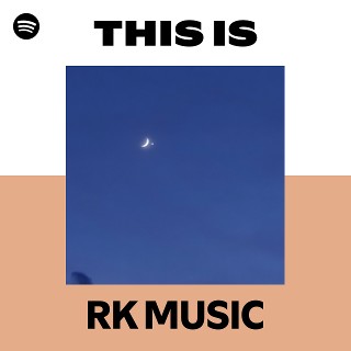 RK MUSIC | Spotify