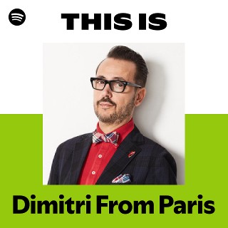 Dimitri From Paris | Spotify