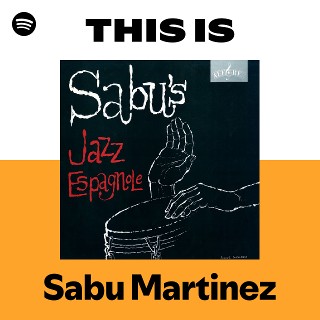 Sabu Martinez | Spotify