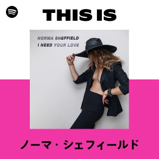 ノーマシェフィールド ノーマ・シェフィールド | Spotify