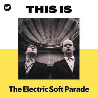 洋楽 The Electric Soft Parade/ Hol.. 2LP 2002 The Electric Soft Parade | Spotify