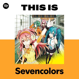 Sevencolors | Spotify
