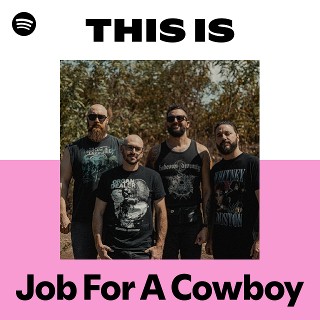 Job For A Cowboy | Spotify