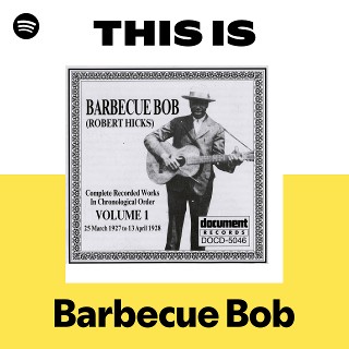 Barbecue Bob | Spotify